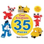 Cool Creations in 35 Pieces by Kenney, Sean; Kenney, Sean, 9780805096927