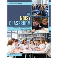 The Noisy Classroom by Newman, Debbie, 9781138496927