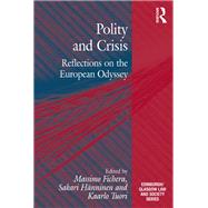 Polity and Crisis: Reflections on the European Odyssey by Fichera,Massimo, 9781138636927