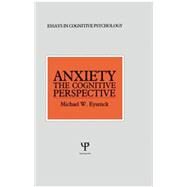 Anxiety: The Cognitive Perspective by Eysenck,Michael W., 9781138876927