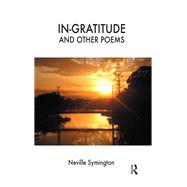 In-gratitude and Other Poems by Symington, Neville, 9780367106928