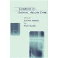 Evidence in Mental Health Care by Priebe; Stefan, 9780415236928