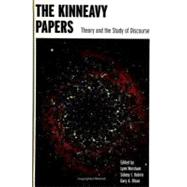 The Kinneavy Papers: Theory and the Study of Discourse by Worsham, Lynn; Dobrin, Sidney I.; Olson, Gary A.; Worsham, Lynn, 9780791446928