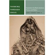 Thinking Through Crisis by James Edward Ford, 9780823286928