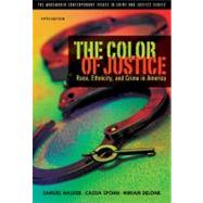 The Color of Justice Race, Ethnicity, and Crime in America by Walker, Samuel; Spohn, Cassia; DeLone, Miriam, 9781111346928
