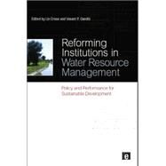 Reforming Institutions in Water Resource Management: Policy and Performance for Sustainable Development by Crase,Lin ;Crase,Lin, 9781138866928