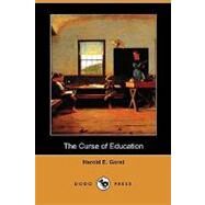 The Curse of Education by Gorst, Harold Edward, 9781409986928