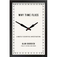 Why Time Flies by Burdick, Alan, 9781410496928