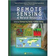 Remote Sensing of Natural Resources by Wang; Guangxing, 9781466556928