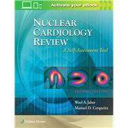 Nuclear Cardiology Review: A Self-Assessment Tool by Jaber, Wael A.; Cerqueira, Manuel D., 9781496326928