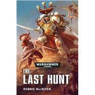 The Last Hunt by MacNiven, Robbie, 9781784966928