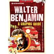 Introducing Walter Benjamin A Graphic Guide by Coles, Alex; Klimowski, Andrzej; Caygill, Howard, 9781848316928