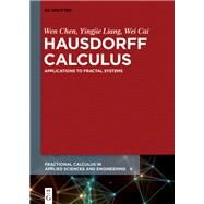 Hausdorff Calculus by Liang, Yingjie; Chen, Wen; Cai, Wei, 9783110606928