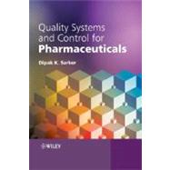 Quality Systems and Controls for Pharmaceuticals by Sarker, Dipak Kumar, 9780470056929