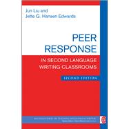 Peer Response in Second Language Writing Classrooms by Liu, Jun; Edwards, Jette G. Hansen, 9780472036929