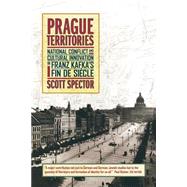 Prague Territories by Spector, Scott, 9780520236929