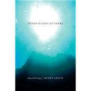Other Planes of There by Green, Rene; Sutton, Gloria, 9780822356929