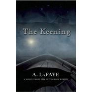 The Keening by LaFaye, A., 9781571316929