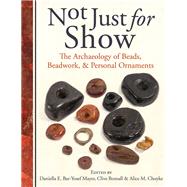 Not Just for Show by Mayer, Daniella E. Bar-Yosef; Bonsall, Clive; Choyke, Alice M., 9781785706929