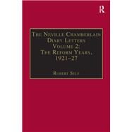 The Neville Chamberlain Diary Letters by Chamberlain, Neville; Self, Robert, 9781840146929