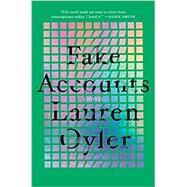 Fake Accounts by Oyler, Lauren, 9781948226929