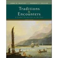Traditions and Encounters : A Global Perspective on the Past by Bentley, Jerry H.; Ziegler, Herbert, 9780073406930