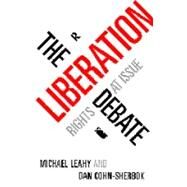 The Liberation Debate: Rights at Issue by Cohn-Sherbok,Dan, 9780415116930