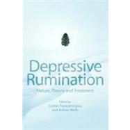 Depressive Rumination Nature, Theory and Treatment by Papageorgiou, Costas; Wells, Adrian, 9780471486930