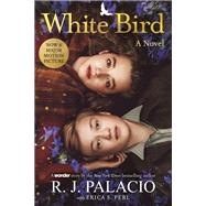 White Bird: A Novel Based on the Graphic Novel by Palacio, R. J.; Perl, Erica S., 9780593566930