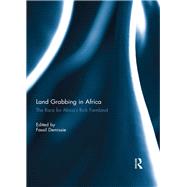 Land Grabbing in Africa: The Race for Africas Rich Farmland by Demissie; Fassil, 9781138056930