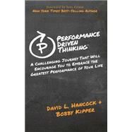 Performance-Driven Thinking by Hancock, David L.; Kipper, Bobby; Comm, Joel, 9781614486930
