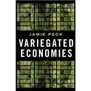 Variegated Economies by Peck, Jamie, 9780190076931