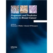 Prognostic and Predictive Factors in Breast Cancer by Walker, Rosemary A.; Thompson, Alistair M., 9780367386931