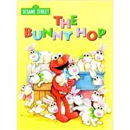 The Bunny Hop (Sesame Street) by Albee, Sarah; Swanson, Maggie, 9780375826931