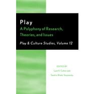 Play A Polyphony of Research, Theories, and Issues by Cohen, Lynn E.; Waite-stupiansky, Sandra, 9780761856931