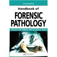 Handbook of Forensic Pathology, Second Edition by DiMaio,M.D., 9781138426931