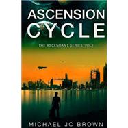 Ascension Cycle by Brown, Michael J. C., 9781502816931