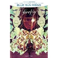 Firefly: Blue Sun Rising Vol. 2 by Pak, Greg; McDaid, Dan; Kumar Sharma, Lalit, 9781684156931
