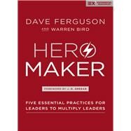 Hero Maker by Ferguson, Dave; Bird, Warren; Greear, J. D., 9780310536932