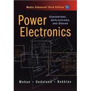 Power Electronics: Converters, Applications, and Design, 3rd Edition by Mohan, Ned; Undeland, Tore M.; Robbins, William P., 9780471226932