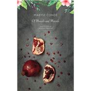Of Morsels and Marvels by Conde, Maryse; Philcox, Richard, 9780857426932