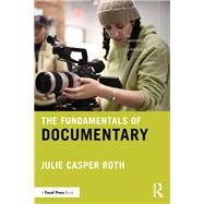 The Fundamentals of Documentary by Julie Casper Roth, 9781003606932