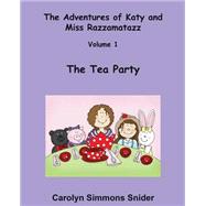 The Tea Party by Snider, Carolyn Simmons; Smith, Mary Ellen, 9781523836932