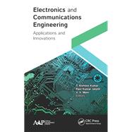 Electronics and Communication Engineering: Applications and Innovations by Kumar; T. Kishore, 9781771886932