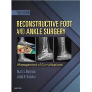 Reconstructive Foot and Ankle Surgery by Myerson, Mark S., M.D.; Kadakia, Anish R., M.D., 9780323496933