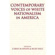 Contemporary Voices of White Nationalism in America by Edited by Carol M. Swain , Russ Nieli, 9780521016933