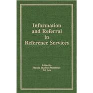 Information and Referral in Reference Services by Katz; Linda S, 9780866566933