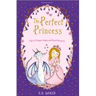 The Perfect Princess by E. D. Baker, 9781408846933