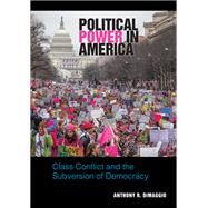 Political Power in America by Dimaggio, Anthony R., 9781438476933