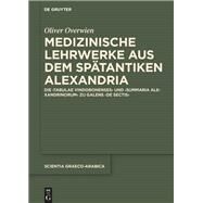 Medizinische Lehrwerke Aus Dem Sptantiken Alexandria by Overwien, Oliver, 9783110626933